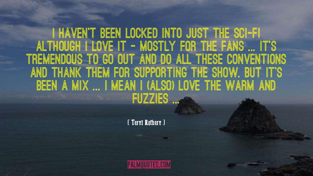 Cove quotes by Teryl Rothery