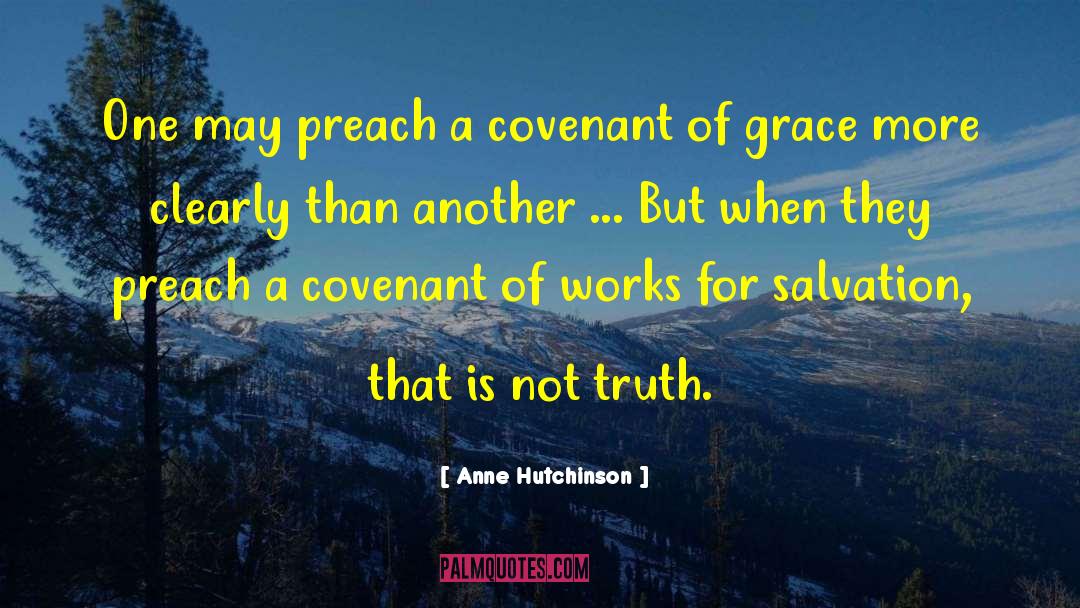 Covenant quotes by Anne Hutchinson