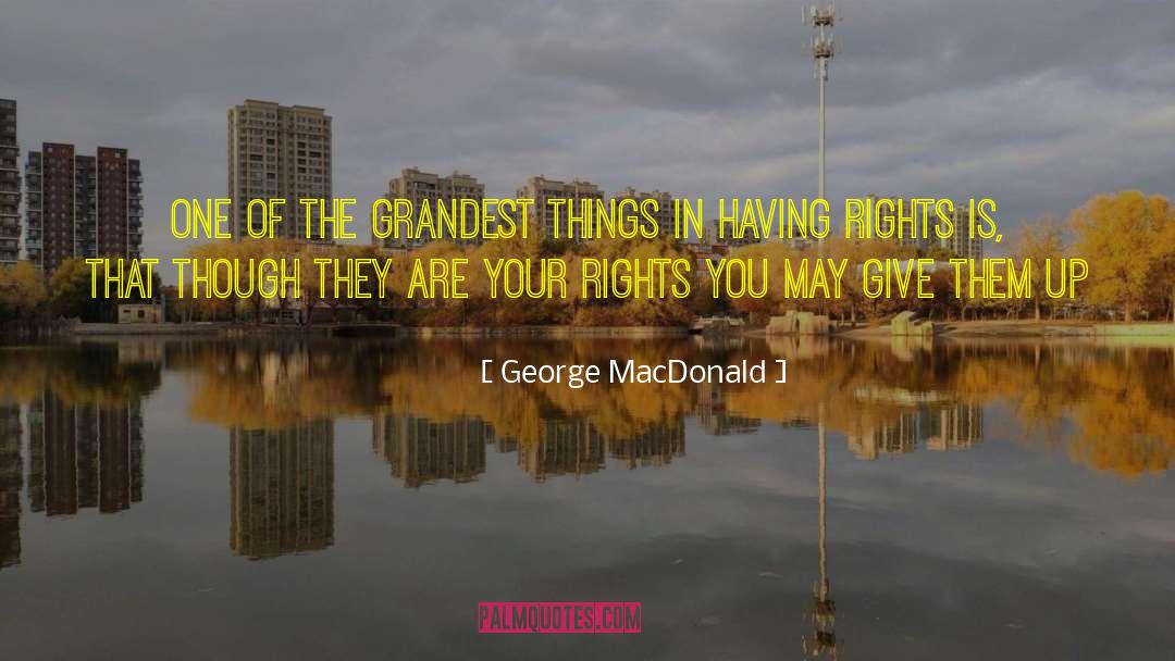 Covenant Rights quotes by George MacDonald