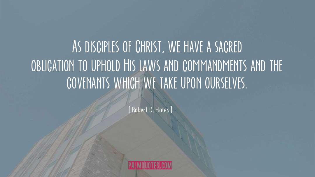 Covenants quotes by Robert D. Hales