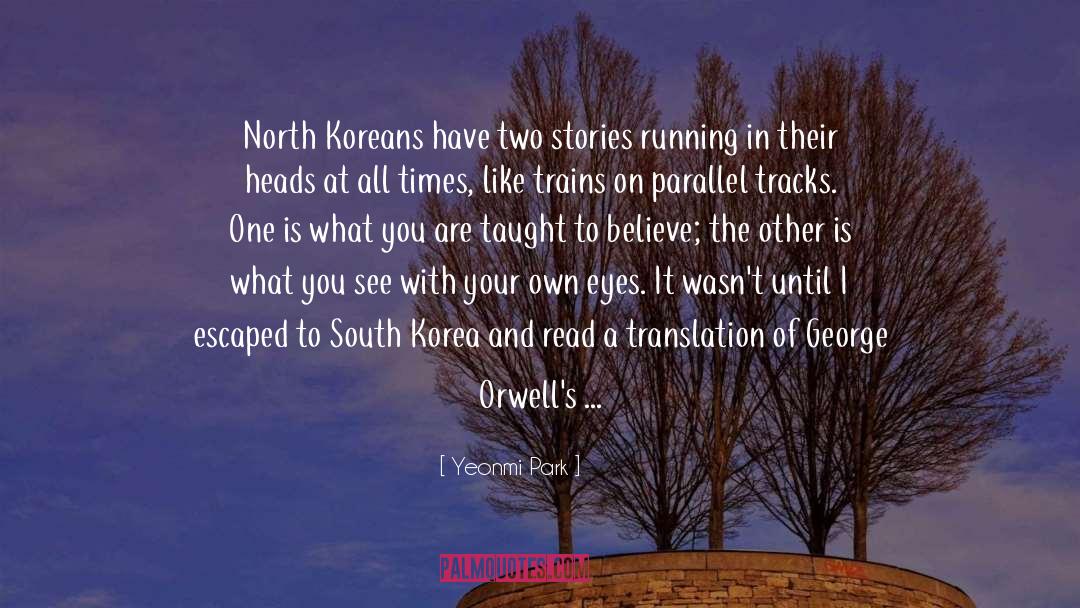 Cover Their Tracks quotes by Yeonmi Park