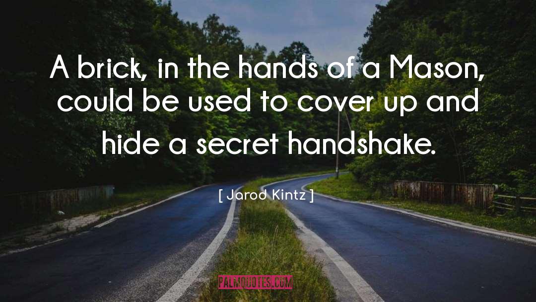 Cover Up quotes by Jarod Kintz