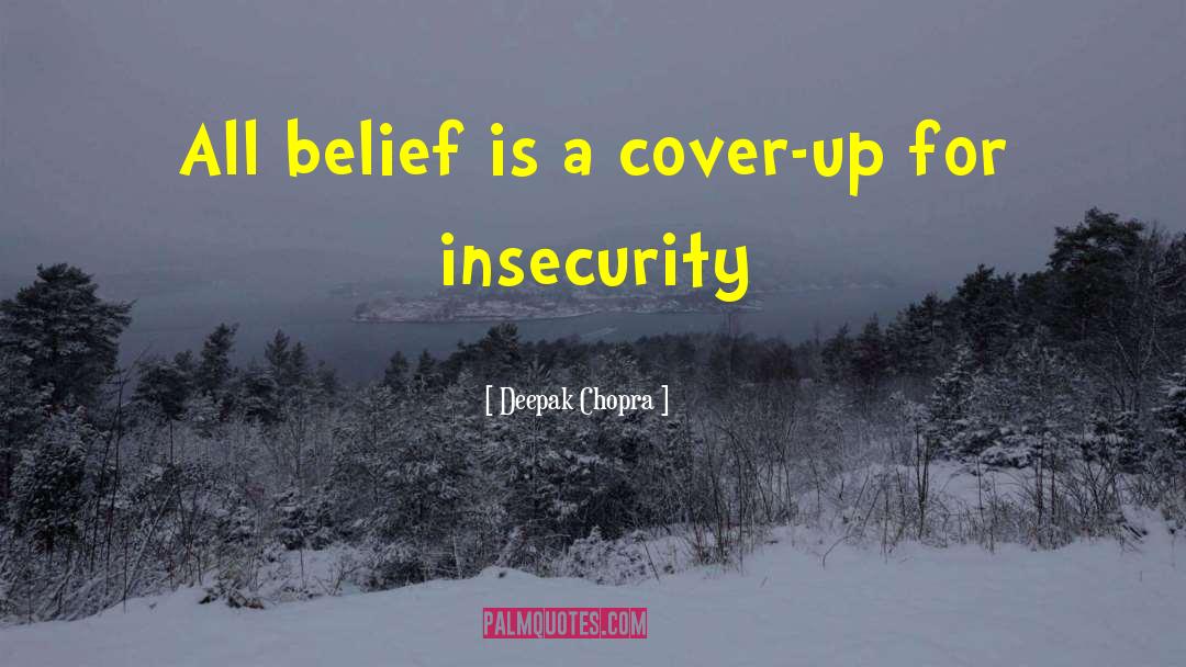 Cover Ups quotes by Deepak Chopra