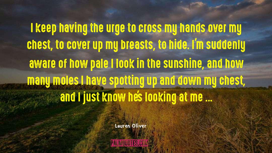 Cover Ups quotes by Lauren Oliver