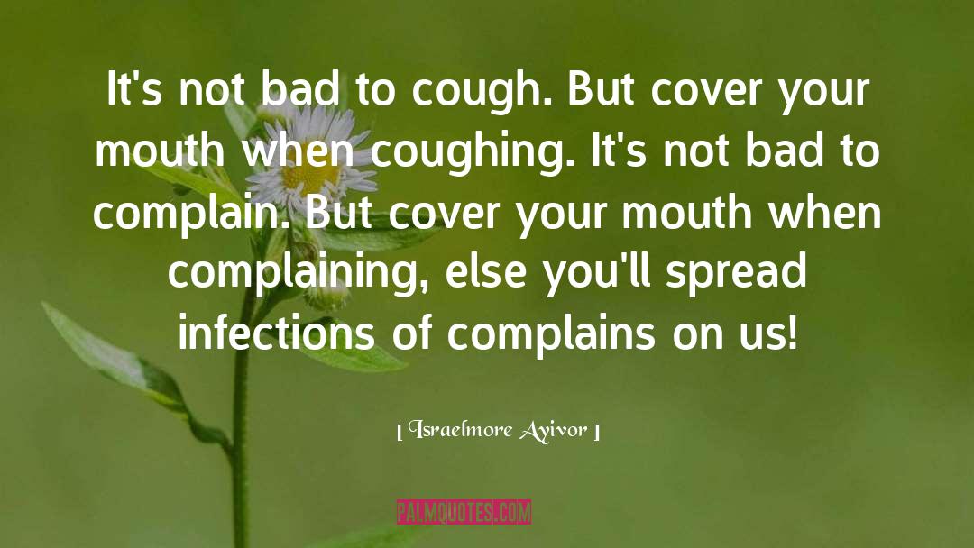 Cover Your Mouth quotes by Israelmore Ayivor