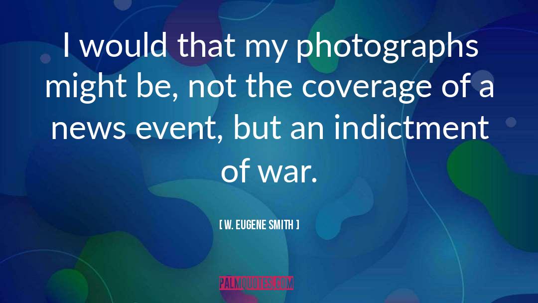 Coverage quotes by W. Eugene Smith