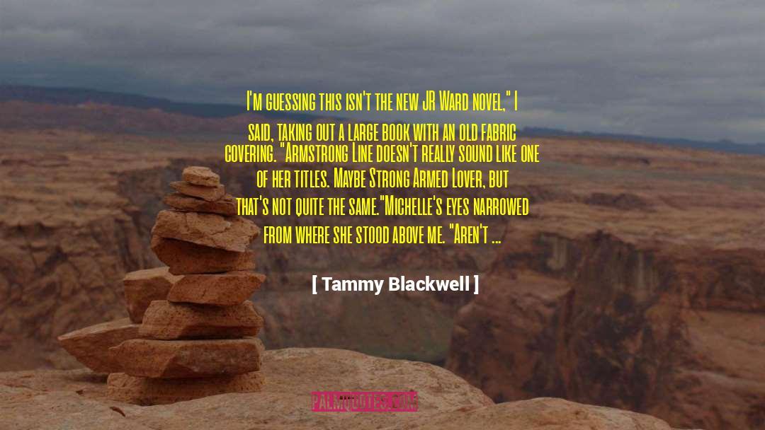 Covering Up For Someone quotes by Tammy Blackwell