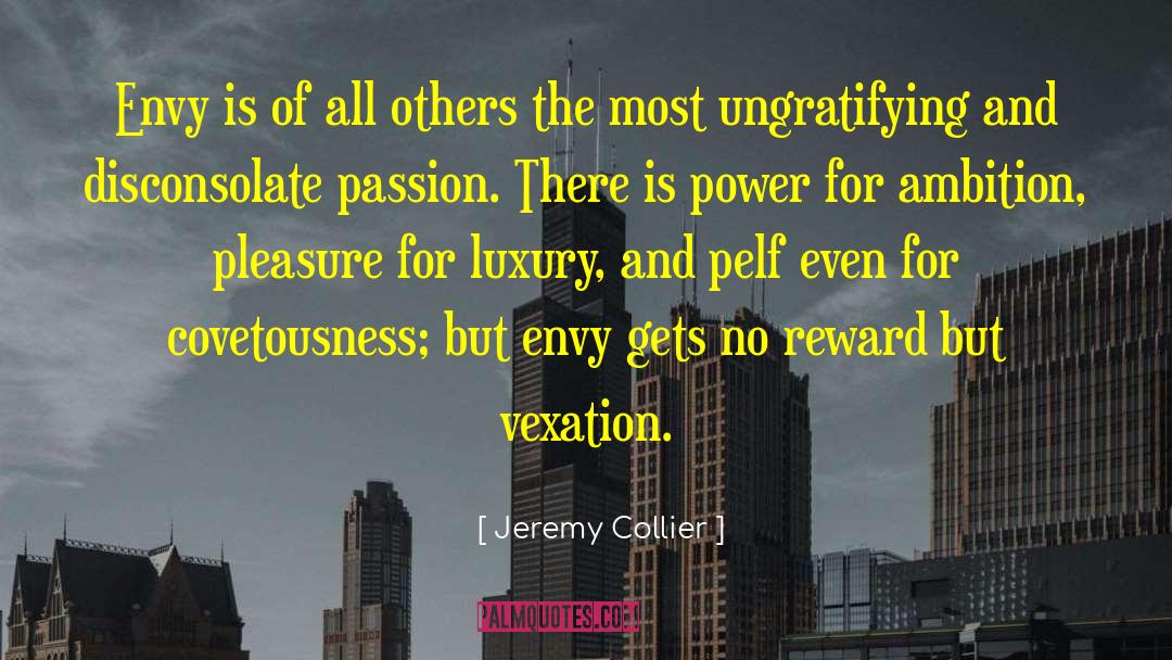 Covetousness quotes by Jeremy Collier