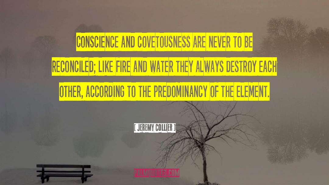 Covetousness quotes by Jeremy Collier