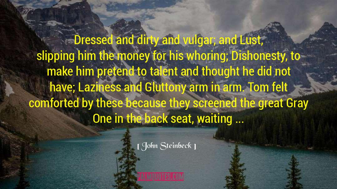 Covetousness quotes by John Steinbeck