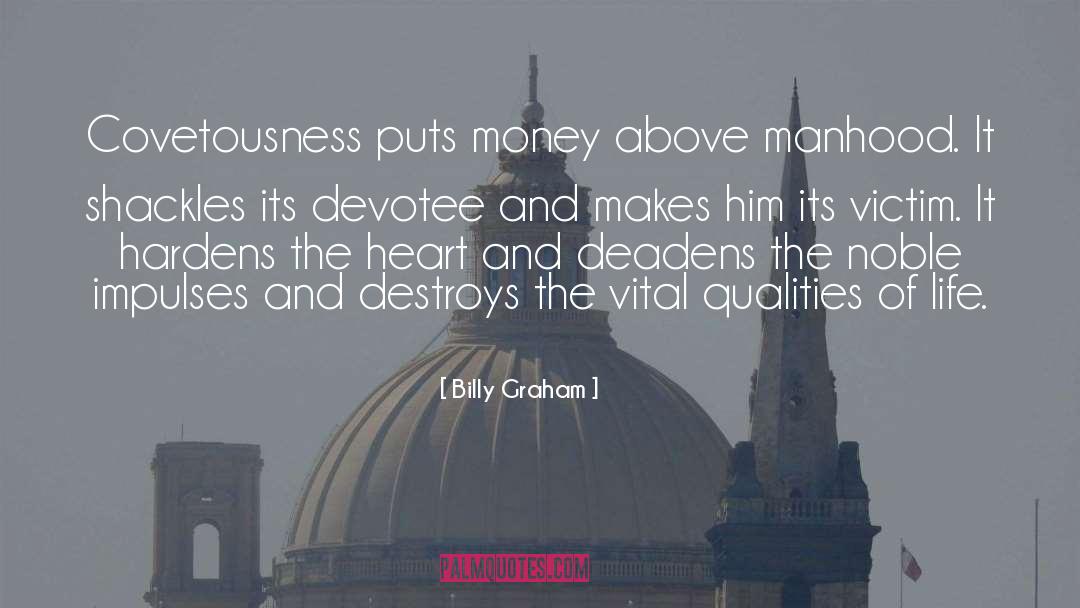 Covetousness quotes by Billy Graham