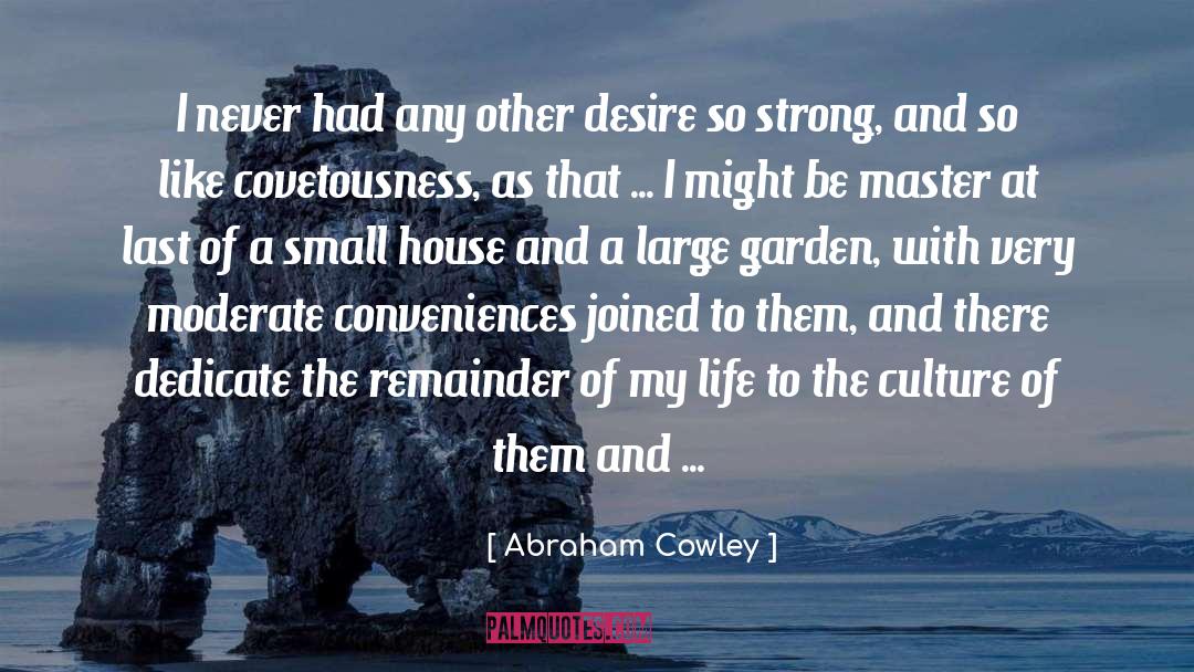 Covetousness quotes by Abraham Cowley