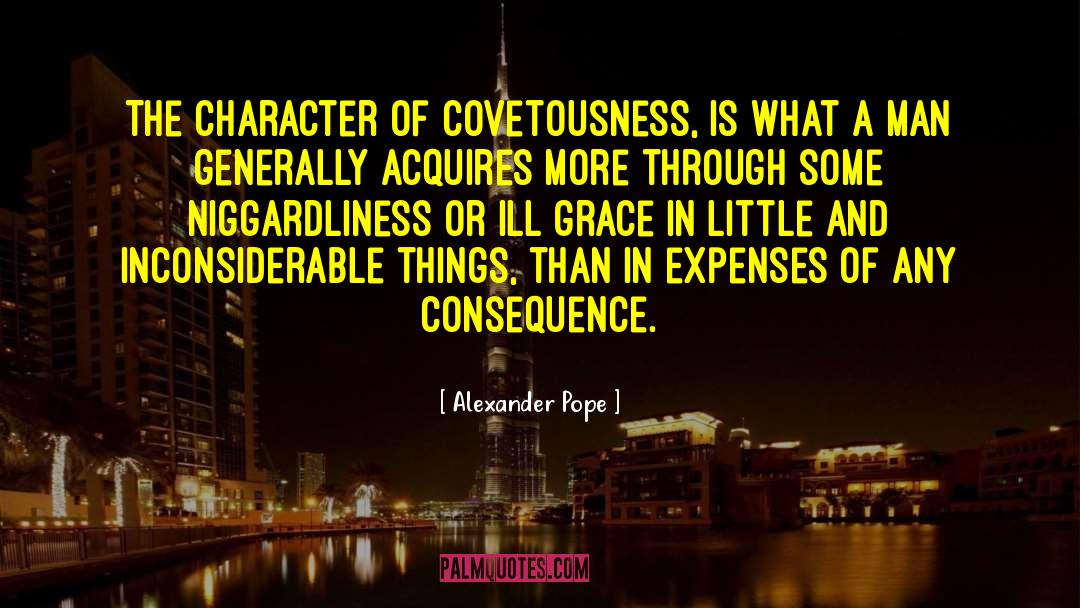 Covetousness quotes by Alexander Pope