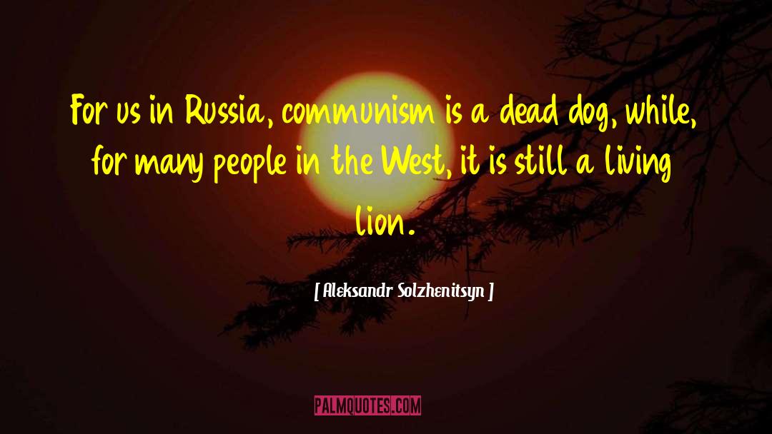 Cow Dog quotes by Aleksandr Solzhenitsyn