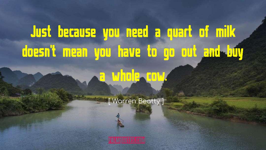 Cow Dog quotes by Warren Beatty