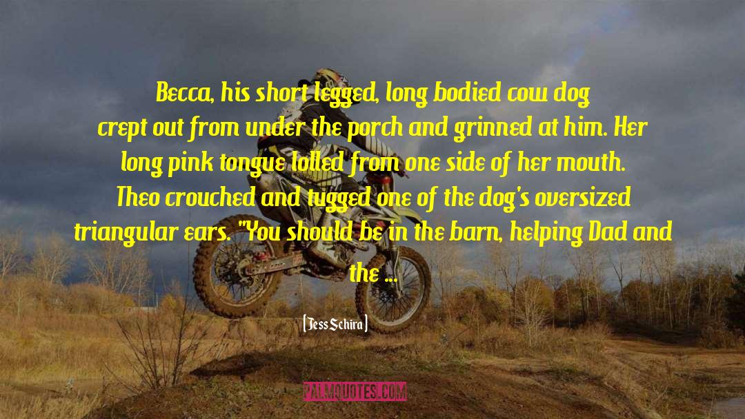 Cow Dog quotes by Jess Schira