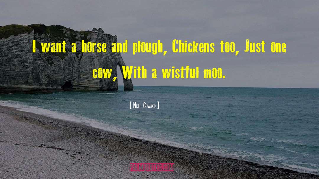Cow Horse Supply quotes by Noel Coward