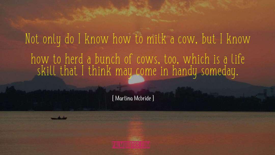 Cow Pods Storage quotes by Martina Mcbride