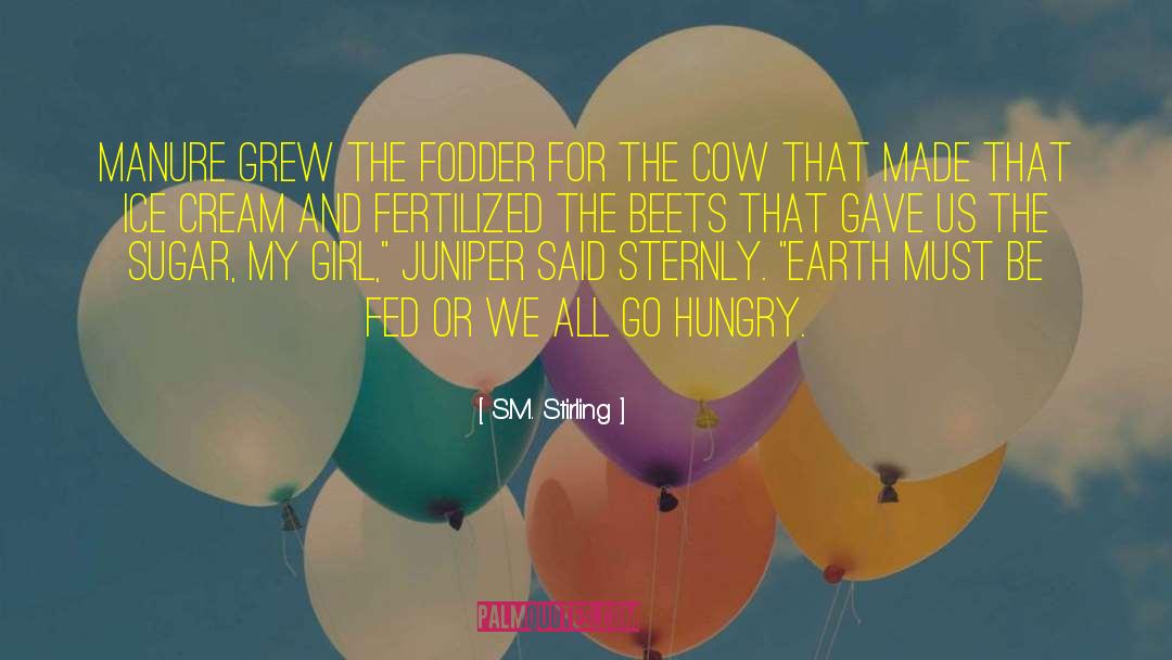 Cow S Milk quotes by S.M. Stirling