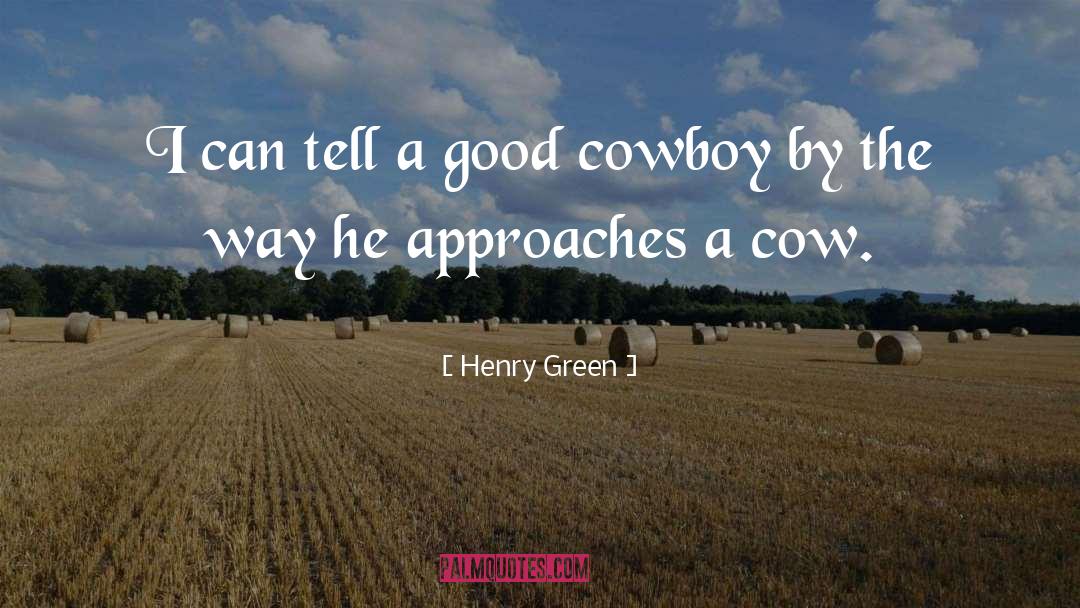 Cow Slaughter quotes by Henry Green
