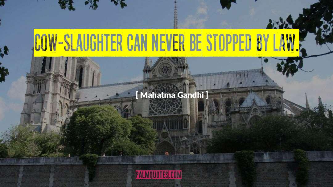 Cow Slaughter quotes by Mahatma Gandhi