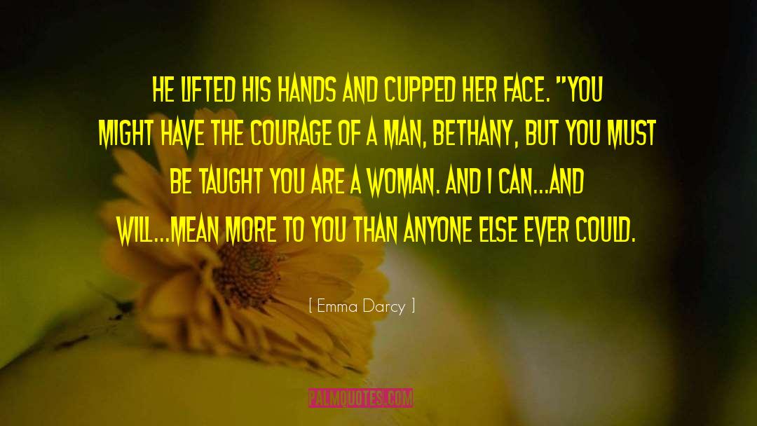 Coward And Courage quotes by Emma Darcy