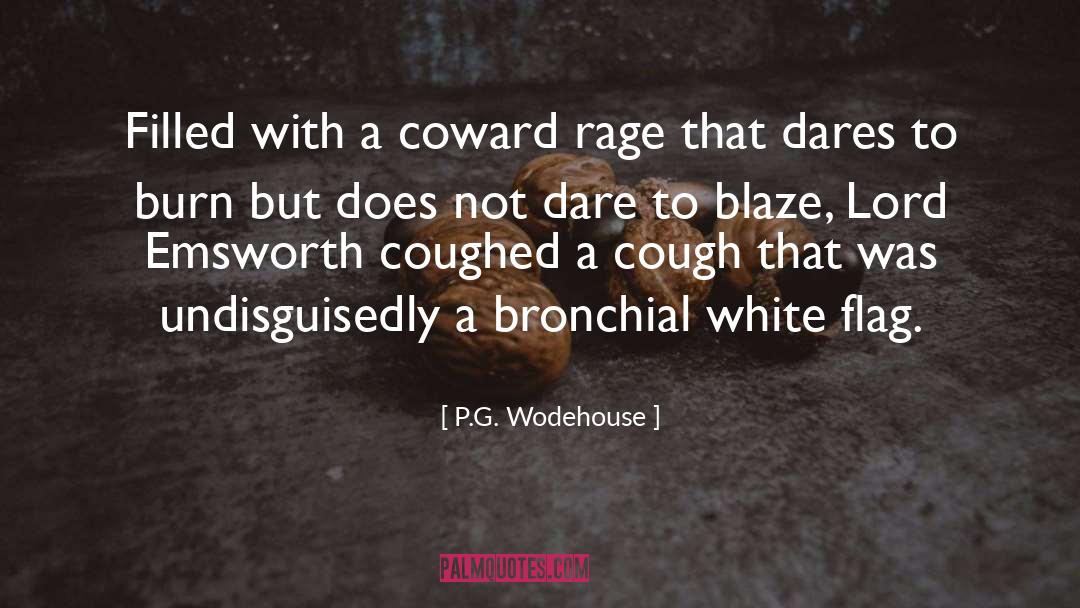 Coward Queen quotes by P.G. Wodehouse