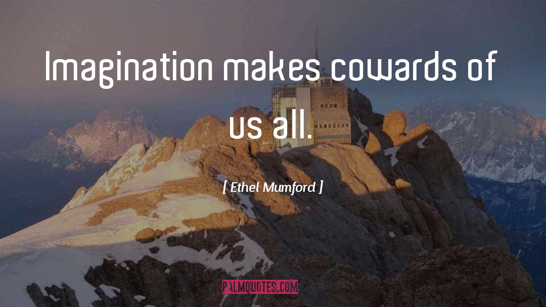 Coward quotes by Ethel Mumford