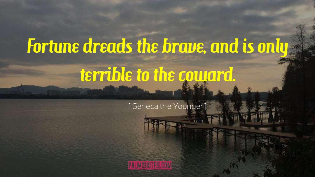 Coward quotes by Seneca The Younger