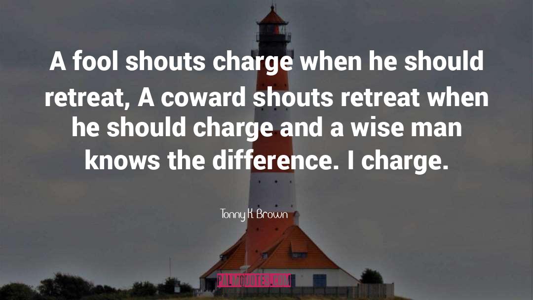 Coward quotes by Tonny K. Brown