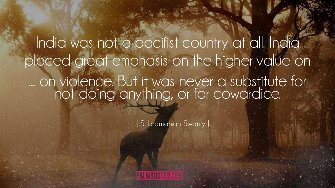 Cowardice quotes by Subramanian Swamy