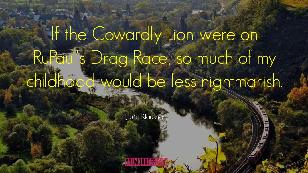 Cowardly Lion quotes by Julie Klausner