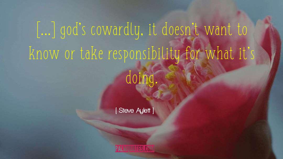 Cowardly quotes by Steve Aylett