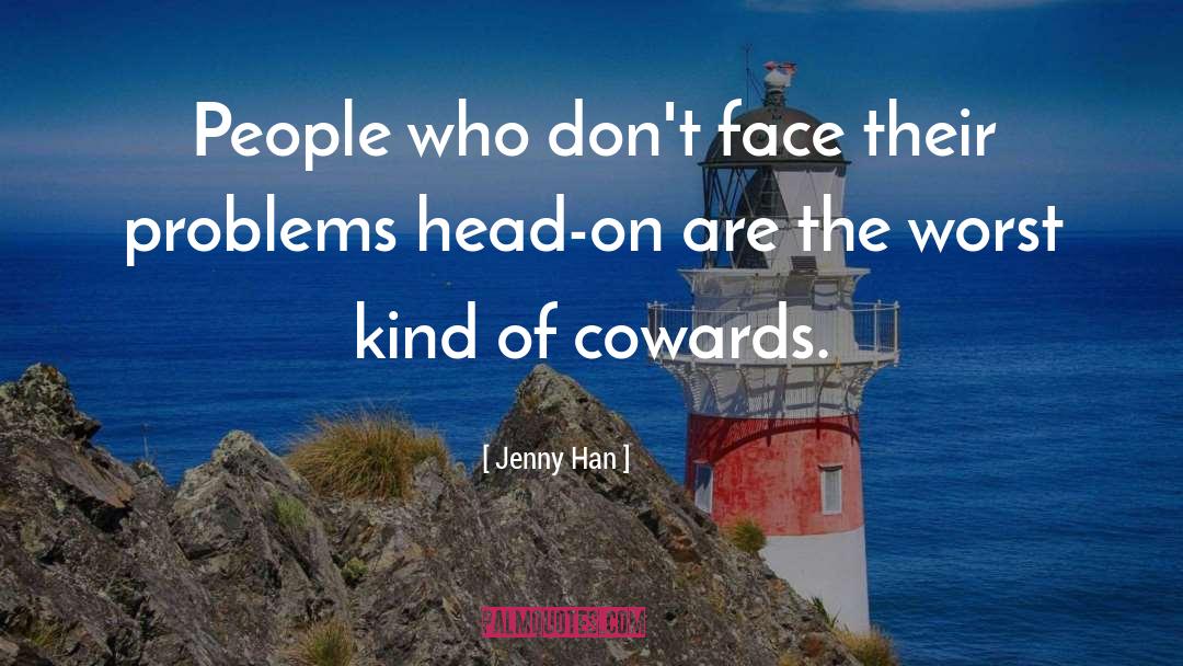 Cowards quotes by Jenny Han