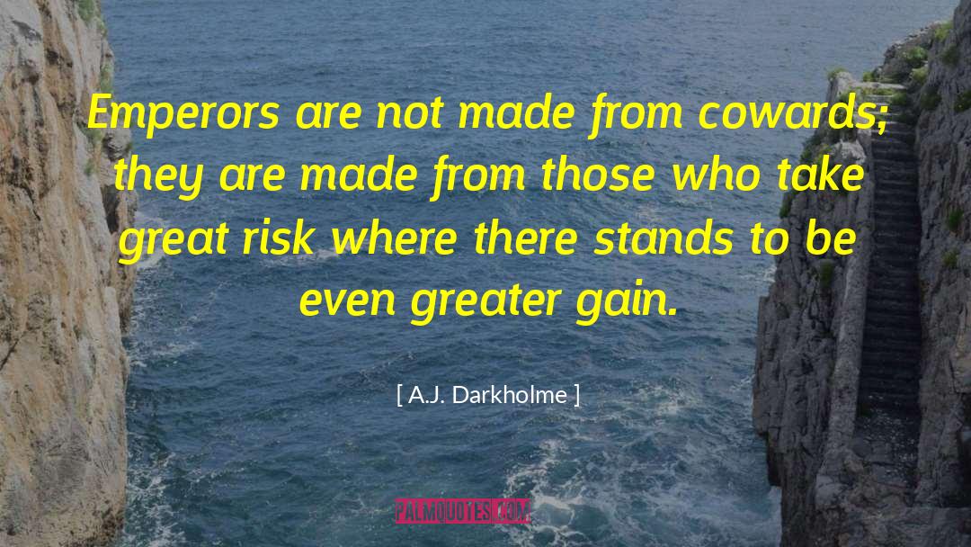 Cowards quotes by A.J. Darkholme