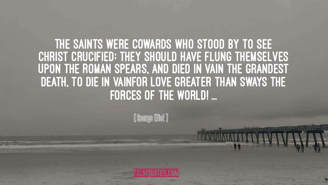 Cowards quotes by George Eliot