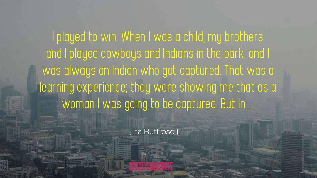 Cowboy And Indian Love quotes by Ita Buttrose