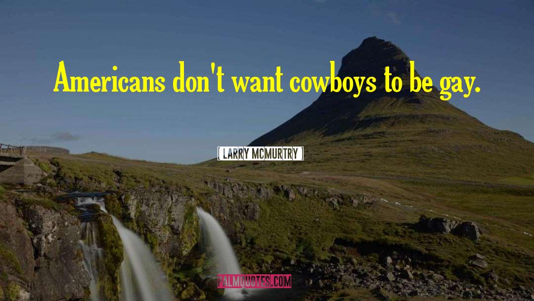 Cowboy Boot quotes by Larry McMurtry