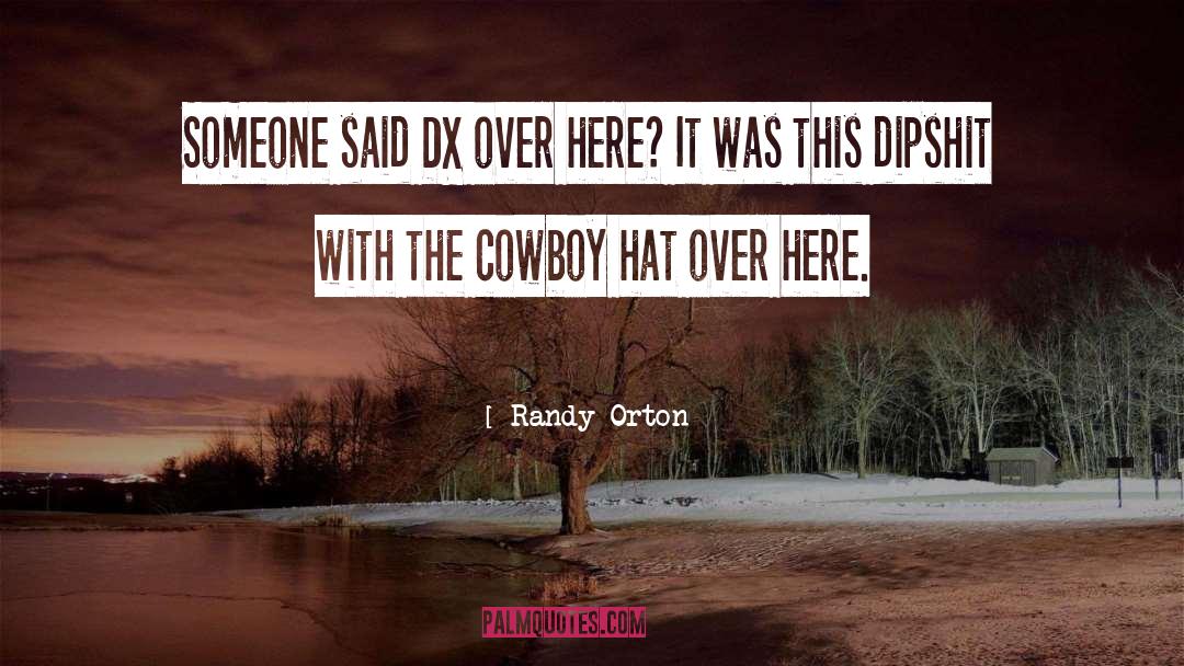 Cowboy Coffee quotes by Randy Orton