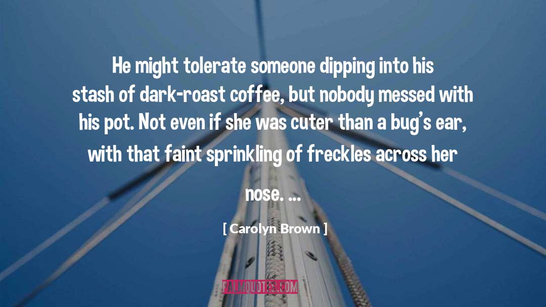 Cowboy Coffee quotes by Carolyn Brown