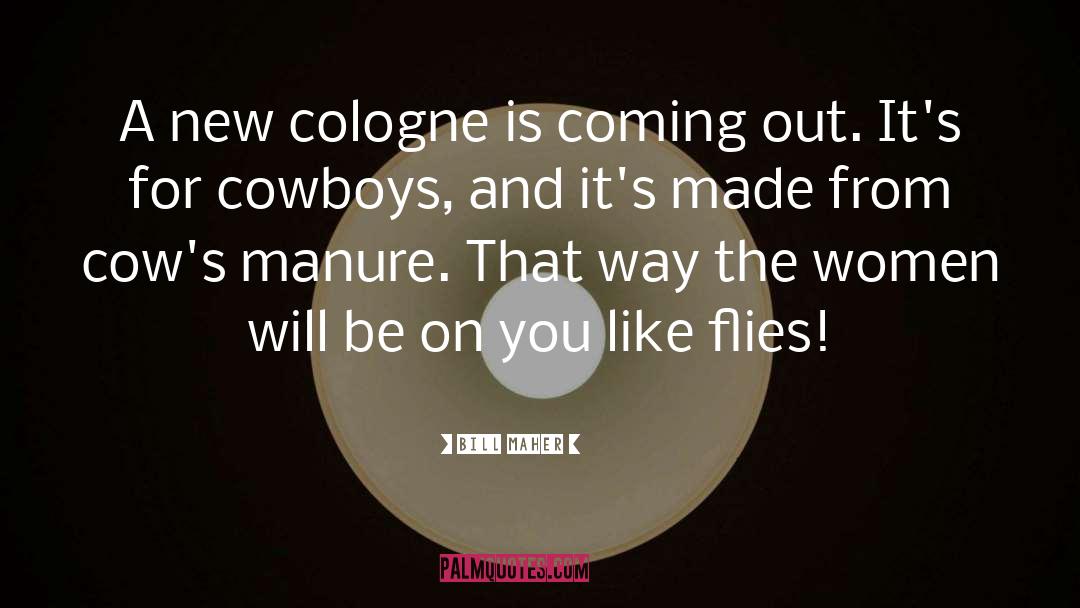 Cowboy Hat quotes by Bill Maher