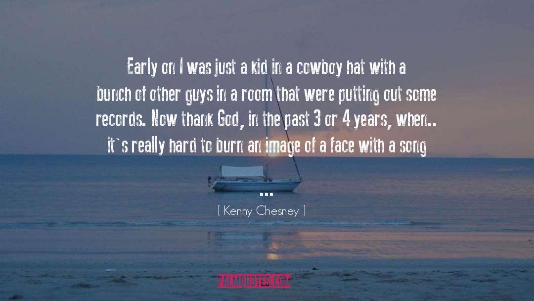 Cowboy Hat quotes by Kenny Chesney