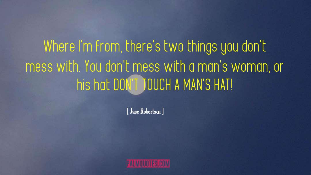 Cowboy Hat quotes by Jase Robertson