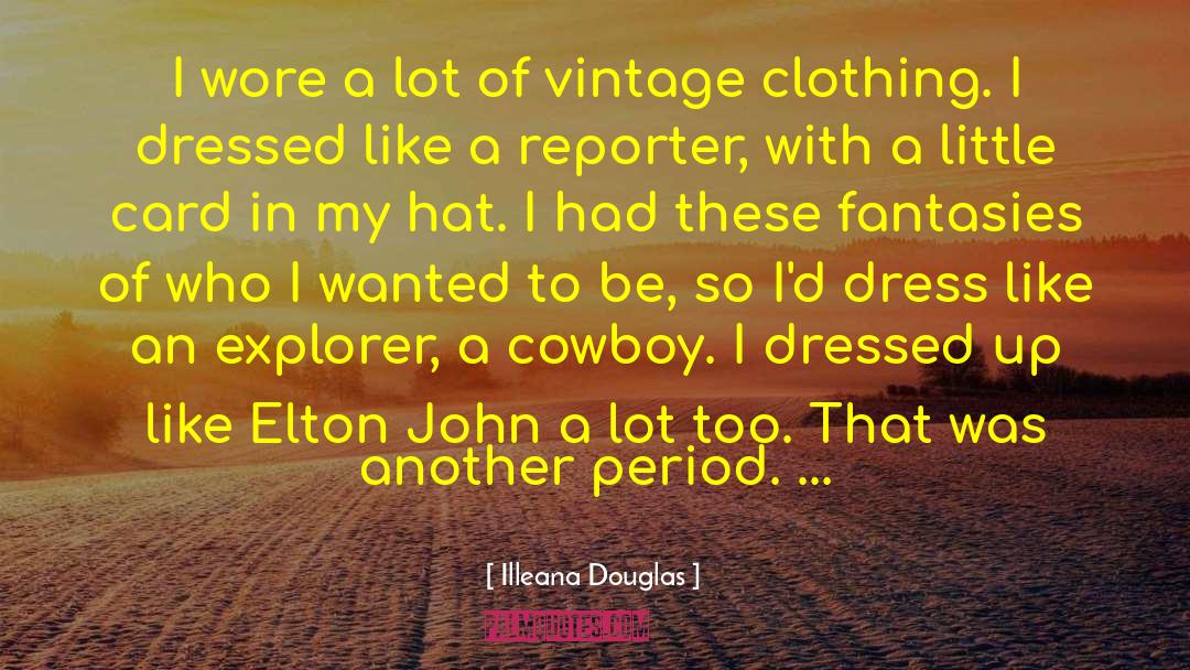 Cowboy Lovin quotes by Illeana Douglas
