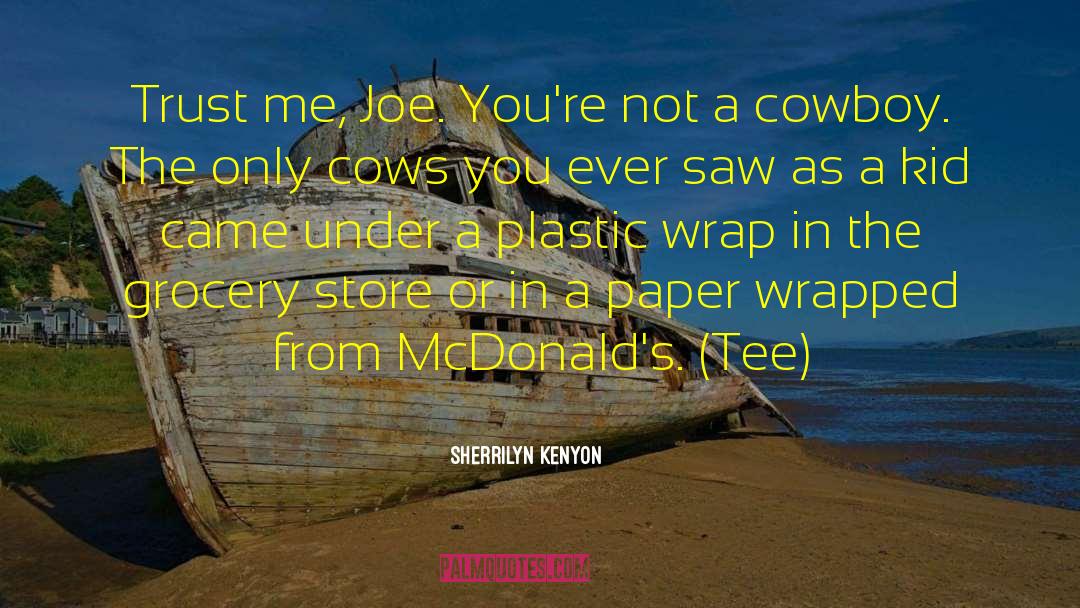 Cowboy Lovin quotes by Sherrilyn Kenyon