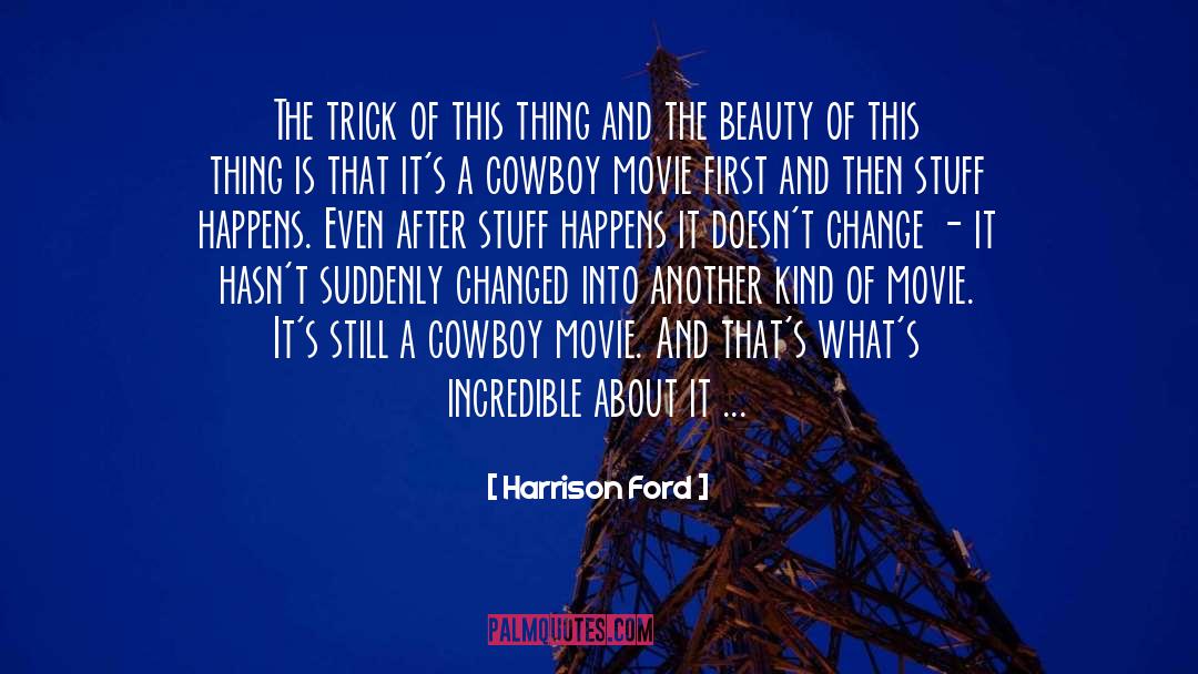 Cowboy Movie quotes by Harrison Ford