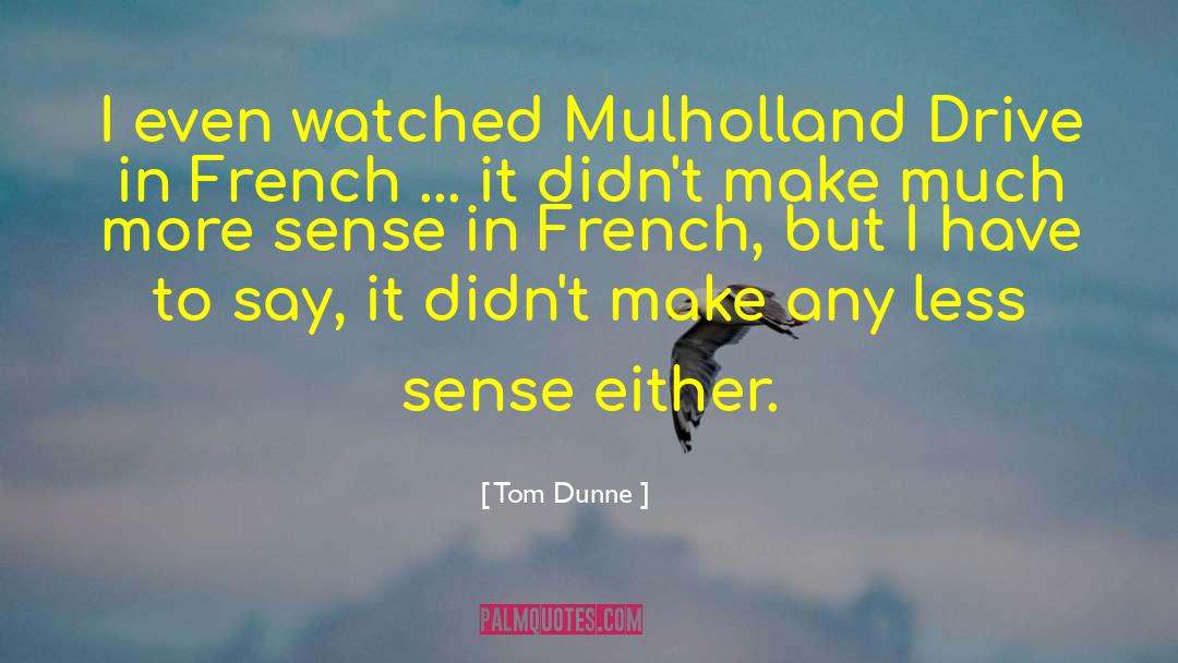 Cowboy Mulholland Drive quotes by Tom Dunne