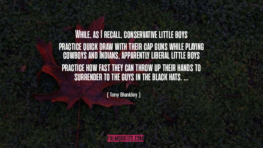 Cowboy quotes by Tony Blankley
