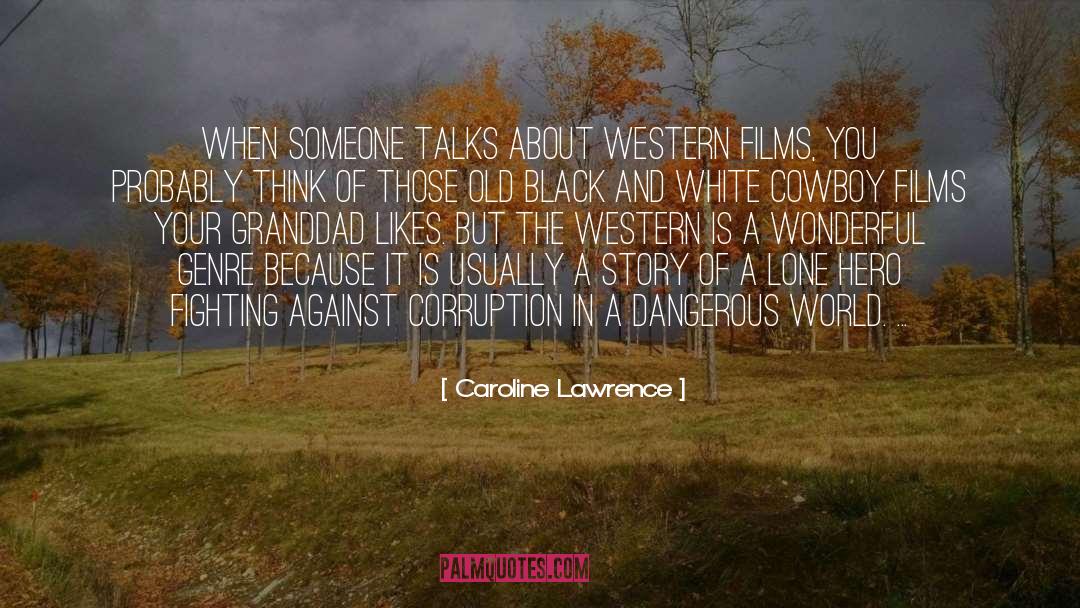 Cowboy quotes by Caroline Lawrence