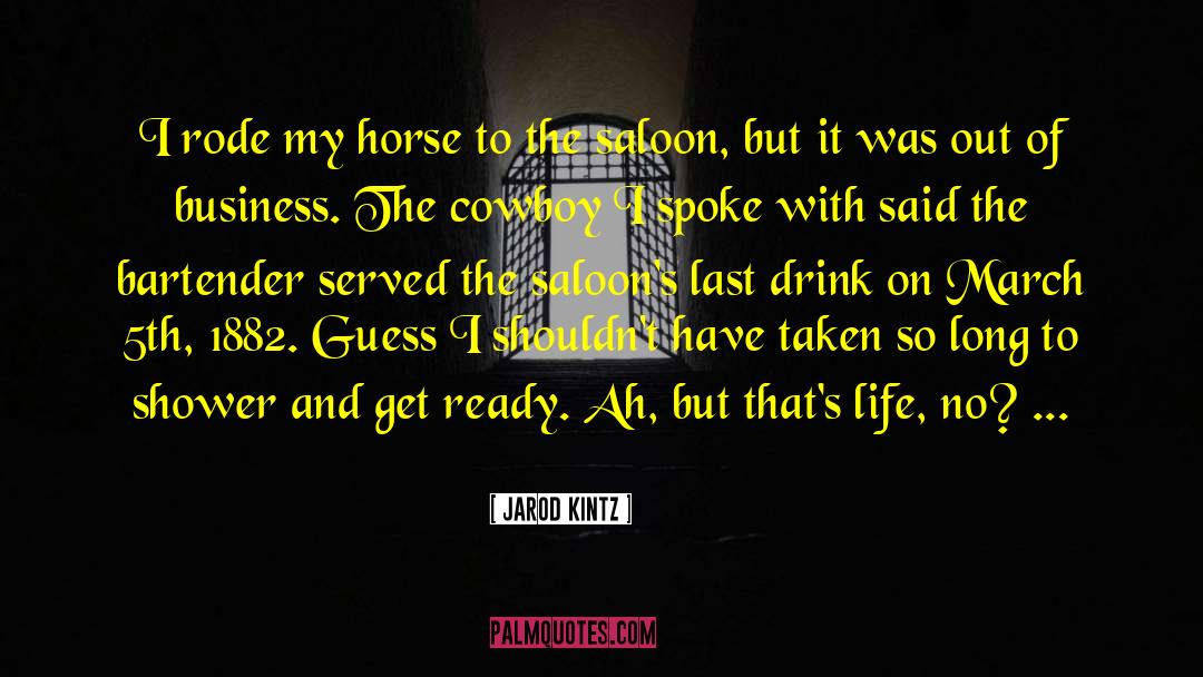 Cowboy Rodeo quotes by Jarod Kintz
